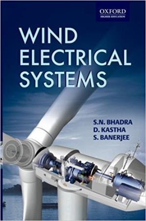 Book cover number 1 for Wind Electrical Systems written by S. N. Bhadra, D. Kastha, S. Banerjee published by Oxford University Press
