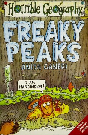 Book cover number 1 for Freaky Peaks (Horrible Geography) written by Anita Ganeri published by Scholastic