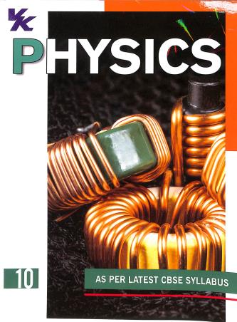 Book cover number 1 for Physics 10 (As Per Latest CBSE Syllabus) written by Satya Prakash, Prabhakar Ray published by VK Global Publications Pvt. Ltd.