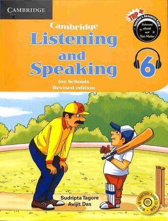 Book cover number 1 for Cambridge Listening And Speaking For School 6 written by Avijit Das, Sudripta Tagore published by Cambridge University Press