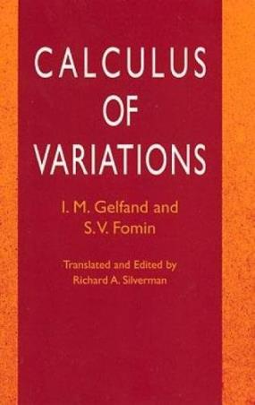 Book cover number 1 for Calculus Of Variations written by Isarel M. Gelfand, S. V. Fomin published by Dover Publications