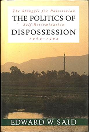 Book cover number 1 for The Politics Of Dispossession : The Struggle For Palestinian Self- Determination, 1969-1994 written by Edward W. Said published by Pantheon