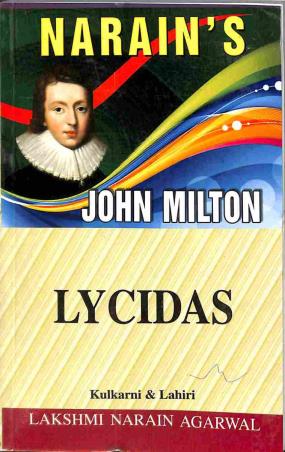 Book cover number 1 for Narain's Lycidas : John Milton written by N. M. Kulkarni, J. Lahiri published by Lakshmi Narain Agarwal