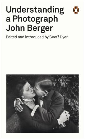 Book cover number 1 for Understanding A Photograph written by John Berger published by Penguin Modern Classics