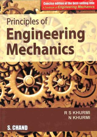 Book cover number 1 for Principles Of Engineering Mechanics written by R. S. Khurmi, N. Khurmi published by S. Chand Publishing
