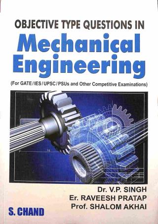 Book cover number 1 for Objective Type Question In Mechanical Engineering written by V. P. Singh, Raveesh Pratap, Shalom Akhai published by S. Chand Publishing