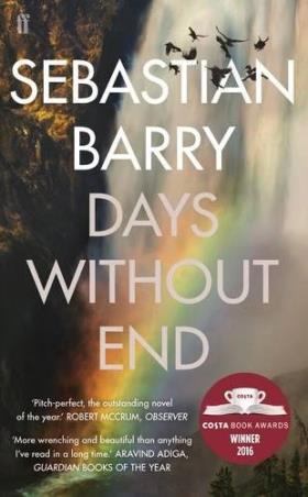 Book cover number 1 for Days Without End written by Sebastian Barry published by Faber & Faber