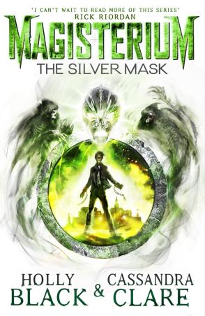 Book cover number 1 for Magisterium 4 : The Silver Mask written by Cassandra Clare, Holly Black published by Random House