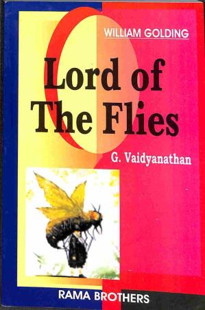 Book cover number 1 for Lord Of The Flies : William Golding written by G. Vaidyanathan published by Rama Brothers India Pvt. Ltd.