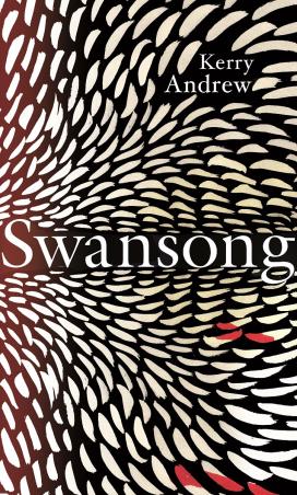 Book cover number 1 for Swansong written by Kerry Andrew published by Jonathan Cape