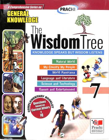 Book cover number 1 for The Wisdom Tree 7 (A Comprehensive Series On General Knowledge) written by D. K. Sharma, Neetu Tewari published by Prachi (India) Pvt. Ltd.