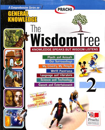 Book cover number 1 for The Wisdom Tree 2 (A Comprehensive Series On General Knowledge) written by D. K. Sharma, Neetu Tewari published by Prachi (India) Pvt. Ltd.