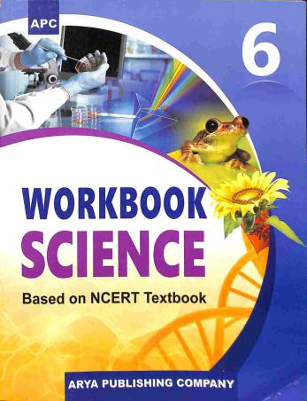 Book cover number 1 for APC Workbook Science Class 6 (NCERT) written by Deepak Gupta published by Arya Publishing Company