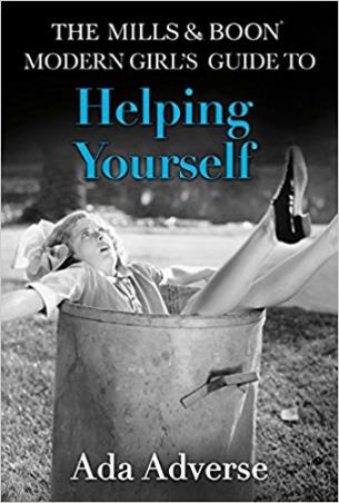 Book cover number 1 for The Mills & Boon Modern Girlâ€™s Guide To : Helping Yourself written by Ada Adverse published by Mills & Boon