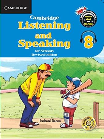 Book cover number 1 for Cambridge Listening And Speaking For School 8 written by Indrani Barua published by Cambridge University Press