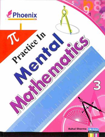 Book cover number 1 for Phoenix Practice In Mental Mathematics 3 written by R. K. Sabarwal, Rahul Sharma published by Modern Publications