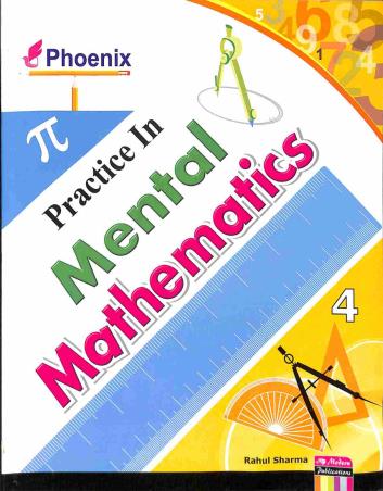 Book cover number 1 for Phoenix Practice In Mental Mathematics 4 written by R. K. Sabarwal, Rahul Sharma published by Modern Publications