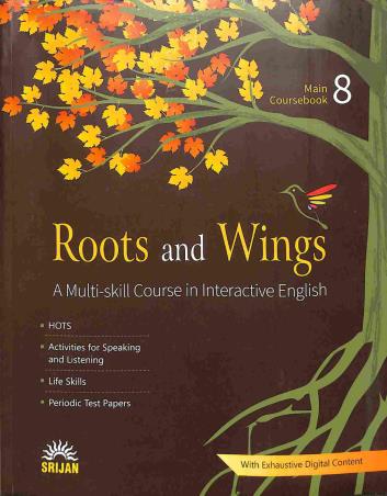 Book cover number 1 for Roots And Wings Main Coursebook 8 (A Multi Skill Course In Interactive English) written by J. K. Gangal, Madhulika Singh published by Srijan Publishers P. Ltd.