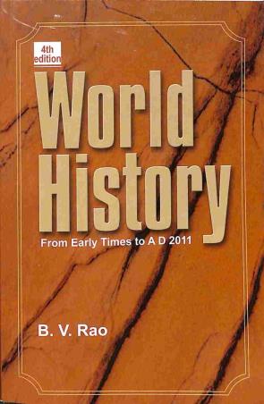 Book cover number 1 for World History (From Early Times To AD 2011) written by B. V. Rao published by Sterling Publishers Private Limited
