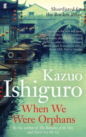 Book cover number 1 for When We Were Orphans written by Kazuo Ishiguro published by Faber & Faber