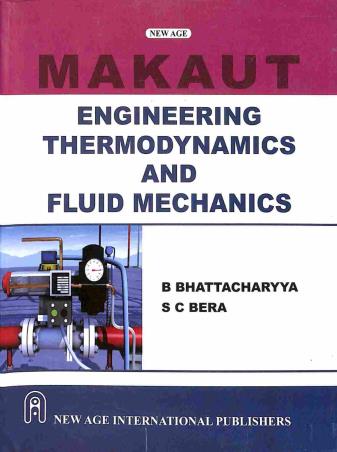 Book cover number 1 for Engineering Thermodynamics And Fluid Mechanics (MAKAUT) written by B. Bhattacharyya, S. C. Bera published by New Age International (P) Limited, Publishers