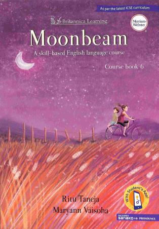 Book cover number 1 for Moonbeam Course Book 6 ICSE (A Skill Based English Language Course) written by Ritu Taneja, Maryann Vaisoha published by Indiannica Learning