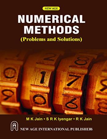 Book cover number 1 for Numerical Methods (Problems And Solutions) written by M. K. Jain, S. R. K. Iyengar, R. K. Jain published by New Age International (P) Limited, Publishers