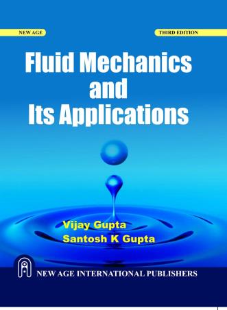 Book cover number 1 for Fluid Mechanics And Its Applications written by Vijay Gupta, Santosh K. Gupta published by New Age International (P) Limited, Publishers