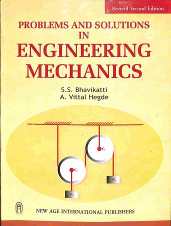Book cover number 1 for Problems And Solutions In Engineering Mechanics written by S. S. Bhavikatti, A. Vittal Hegde published by New Age International (P) Limited, Publishers
