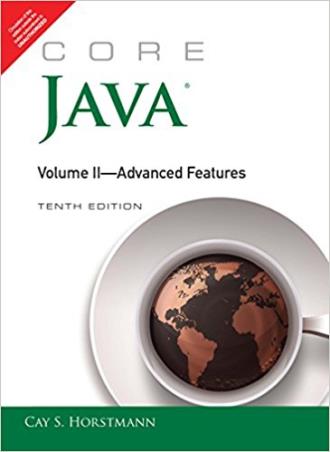 Book cover number 1 for Core Java Volume 2 - Advanced Features written by Cay S. Horstmann published by Pearson Education