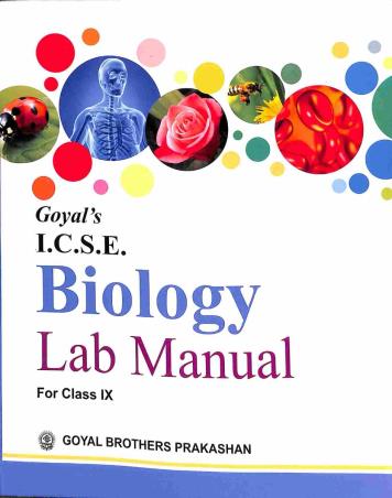 Book cover number 1 for Goyal's ICSE Biology Lab Manual Class 9 written by Chhaya Srivastava published by Goyal Brothers Prakashan