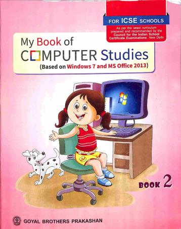Book cover number 1 for My Book Of Computer Studies Book 2 (ICSE) written by Sayan Banerjee, Rashi Bansal published by Goyal Brothers Prakashan