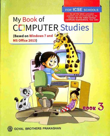 Book cover number 1 for My Book Of Computer Studies Book 3 (ICSE) written by Sayan Banerjee, Rashi Bansal published by Goyal Brothers Prakashan