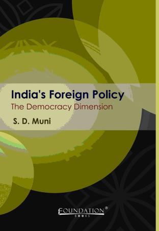 Book cover number 1 for India's Foreign Policy : The Democracy Dimension written by S. D. Muni published by Foundation Books
