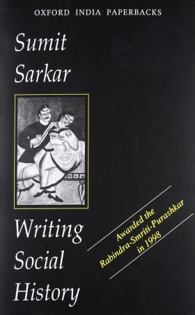 Book cover number 1 for Writing Social History written by Sumit Sarkar published by Oxford University Press