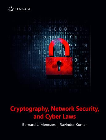 Book cover number 1 for Cryptography, Network Security, And Cyber Laws written by Ravinder Kumar, Bernard L. Menezes published by Cengage Learning India Private Limited