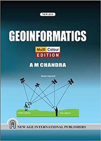 Book cover number 1 for Geoinformatics written by A. M. Chandra published by New Age International (P) Limited, Publishers