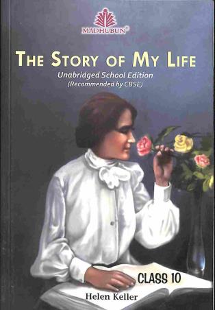 Book cover number 1 for The Story Of My Life Class 10 (CBSE) written by Helen Keller published by Madhubun Educational Books