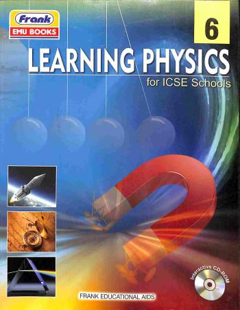 Book cover number 1 for Learning Physics 6 (ICSE) written by Partha Pratim Pal published by Frank Educational Aids