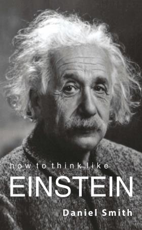 Book cover number 1 for How To Think Like Einstein written by Daniel Smith published by Manjul Publishing House