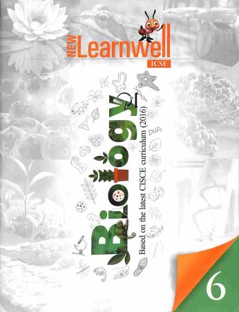 Book cover number 1 for New Learnwell Biology 6 (ICSE) written by Sunil Kumar published by Holy Faith International (P) Ltd