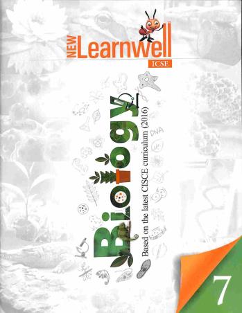 Book cover number 1 for New Learnwell Biology 7 (ICSE) written by Sunil Kumar published by Holy Faith International (P) Ltd