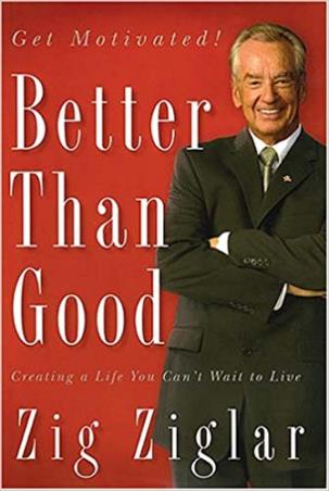 Book cover number 1 for Better Than Good written by Zig Ziglar published by Thomas Nelson