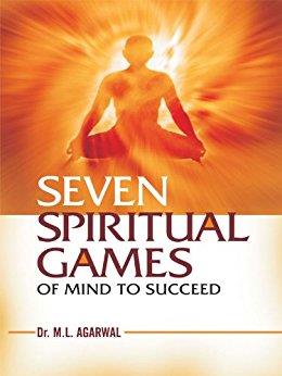Book cover number 1 for Seven Spiritual Games Of Mind To Succeed written by M. L. Agarwal published by Indra Publishing House