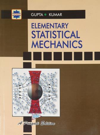 Book cover number 1 for Elementary Statistical Mechanics written by S. L. Gupta, V. Kumar published by Pragati Prakashan