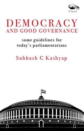 Book cover number 1 for Democracy And Good Governance written by Subhash C. Kashyap published by Vitasta Publishing Private Limited