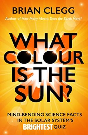 Book cover number 1 for What Colour Is The Sun? written by Brian Clegg published by Icon Books