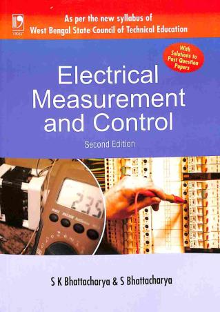 Book cover number 1 for Electrical Measurement And Control (WBSCTE) written by S. K. Bhattacharya, S. Bhattacharya published by Vikas Publishing House Pvt Ltd