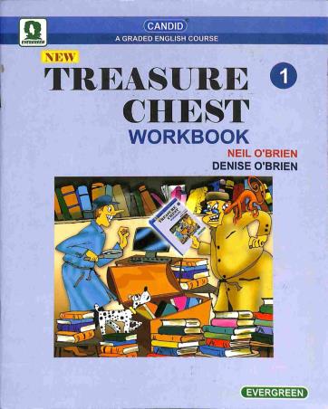 Book cover number 1 for Candid New Treasure Chest Workbook 1 written by Neil O'Brien, Denise O'Brien published by Evergreen Publications (India) Ltd.