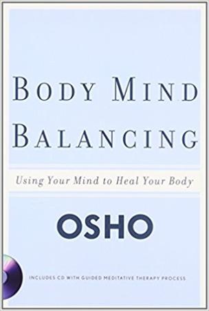 Book cover number 1 for Body Mind Balancing : Using Your Mind To Heal Your Body written by Osho published by Griffin
